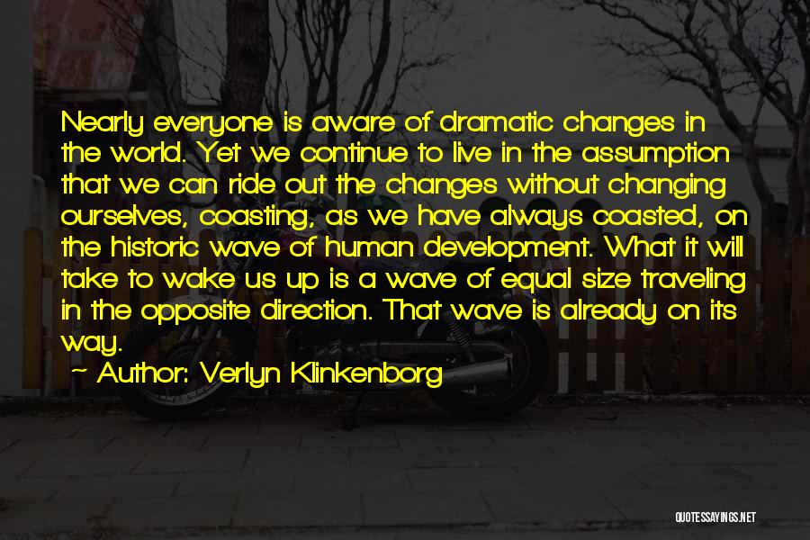 World Is Always Changing Quotes By Verlyn Klinkenborg