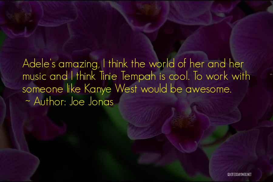 World Is Amazing Quotes By Joe Jonas