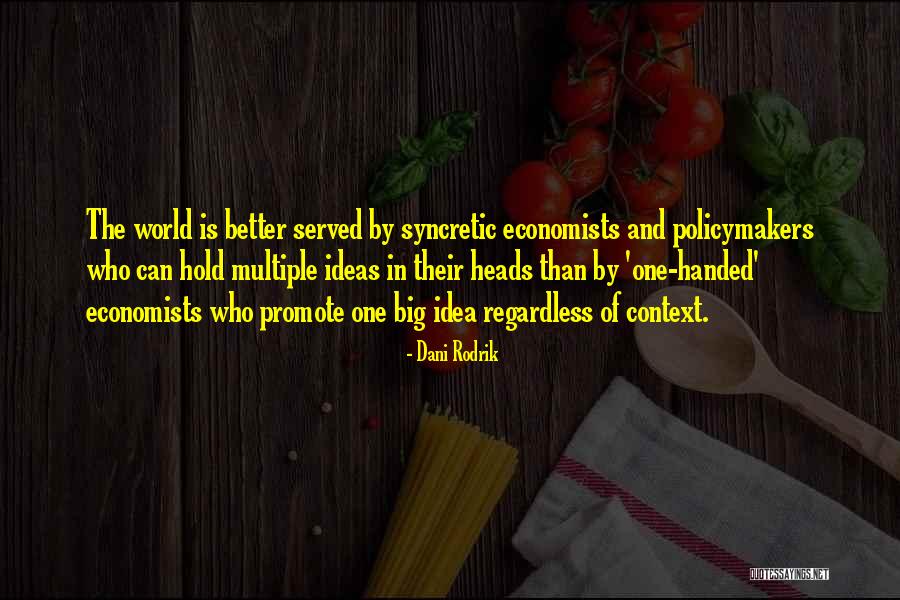 World Is Big Quotes By Dani Rodrik World Is Big Quotes By Dani Rodrik