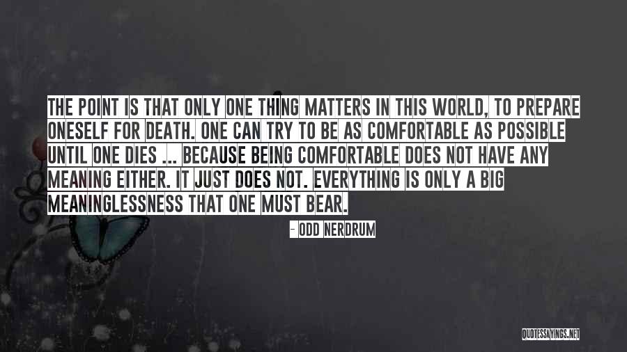World Is Big Quotes By Odd Nerdrum World Is Big Quotes By Odd Nerdrum