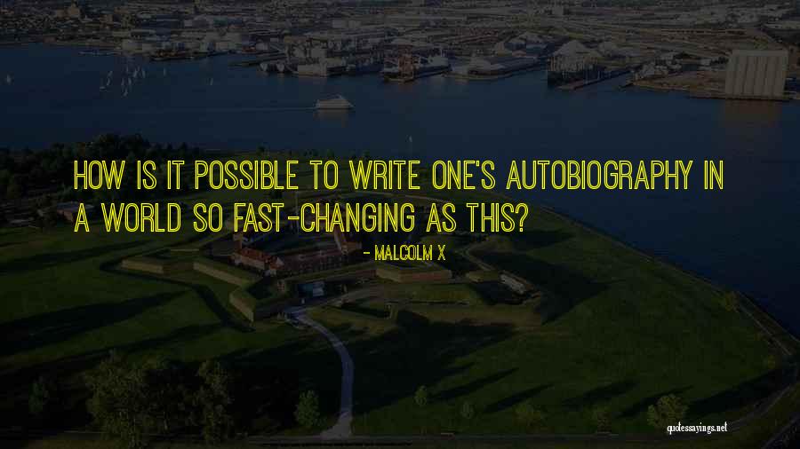 World Is Changing Fast Quotes By Malcolm X World Is Changing Fast Quotes By Malcolm X
