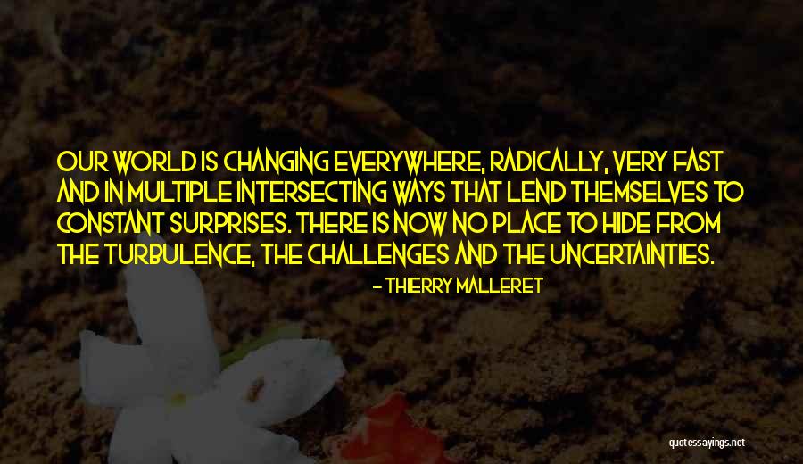World Is Changing Fast Quotes By Thierry Malleret World Is Changing Fast Quotes By Thierry Malleret
