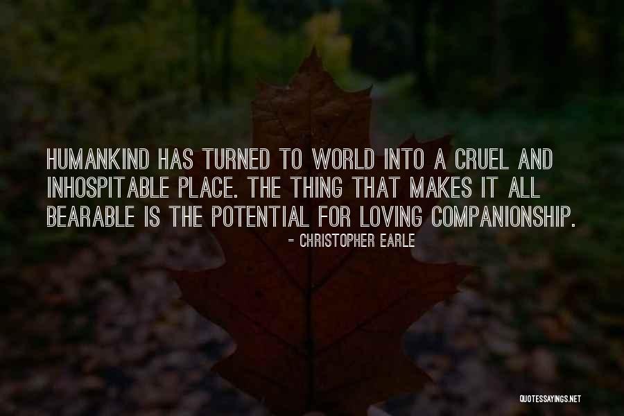 World Is Cruel Quotes By Christopher Earle World Is Cruel Quotes By Christopher Earle