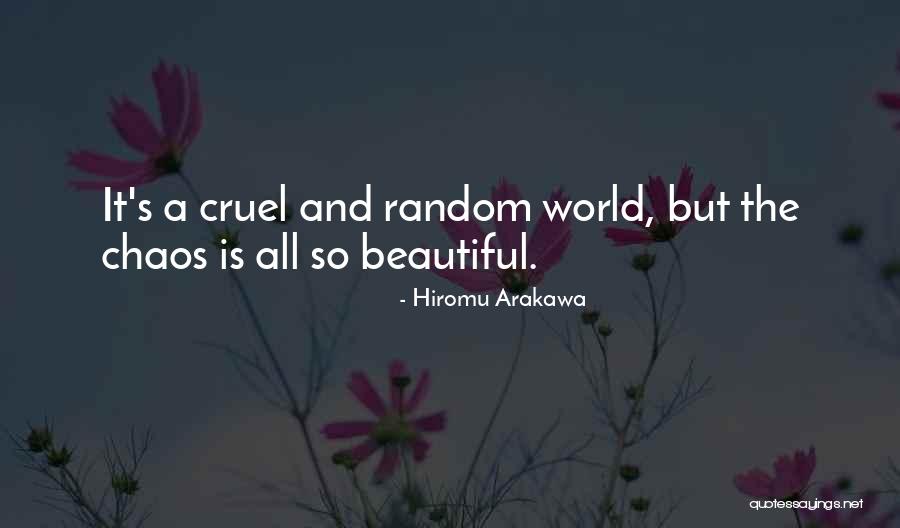 World Is Cruel Quotes By Hiromu Arakawa World Is Cruel Quotes By Hiromu Arakawa