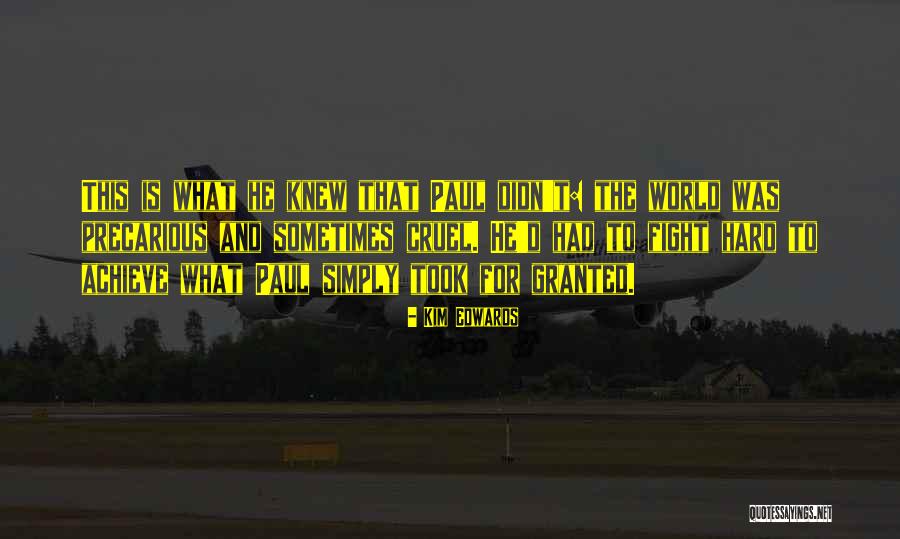World Is Cruel Quotes By Kim Edwards World Is Cruel Quotes By Kim Edwards