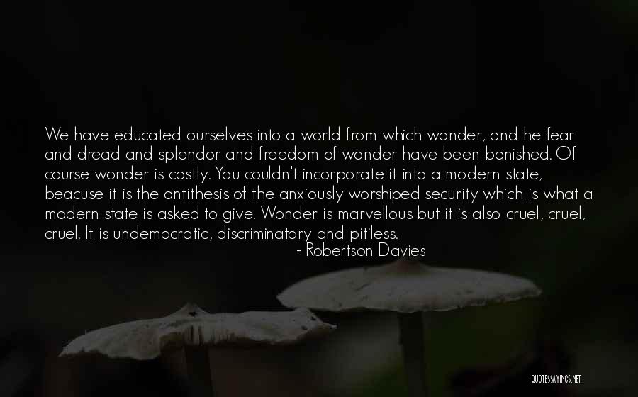 World Is Cruel Quotes By Robertson Davies World Is Cruel Quotes By Robertson Davies