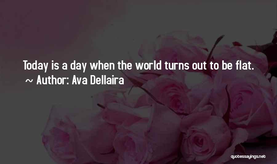 World Is Flat Quotes By Ava Dellaira