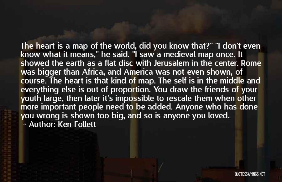 World Is Flat Quotes By Ken Follett