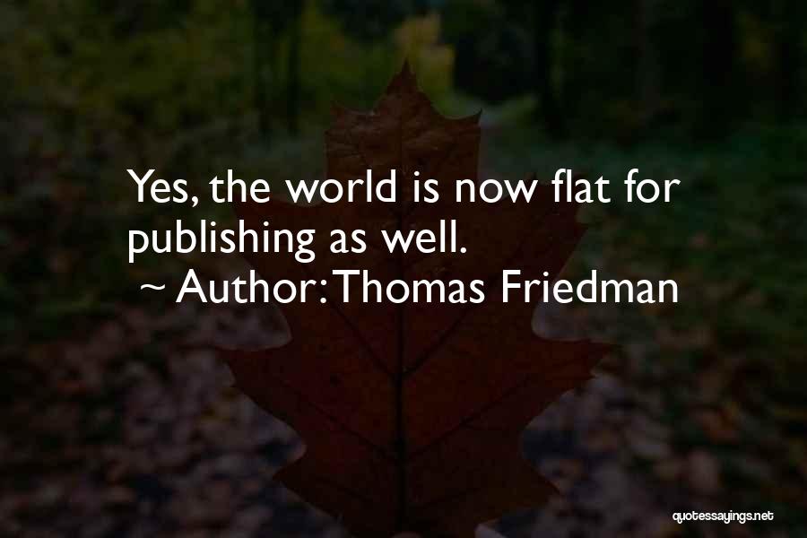 World Is Flat Quotes By Thomas Friedman