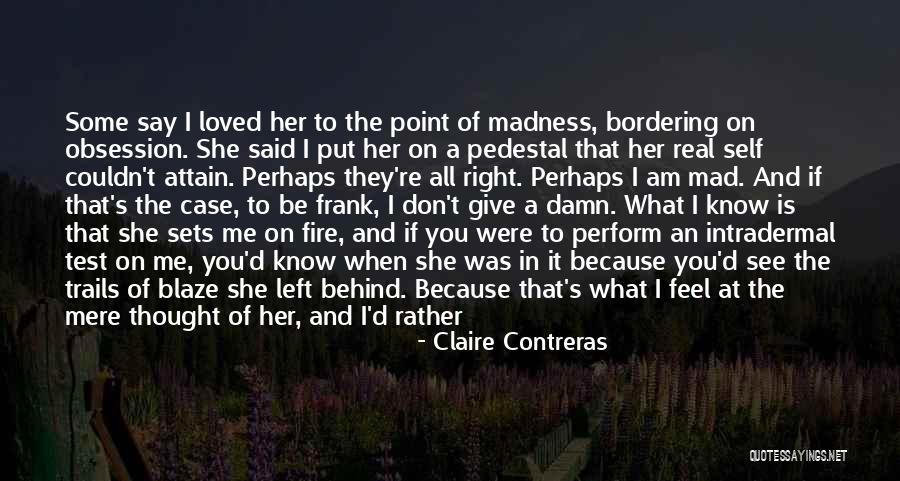 World Is Mad Quotes By Claire Contreras World Is Mad Quotes By Claire Contreras