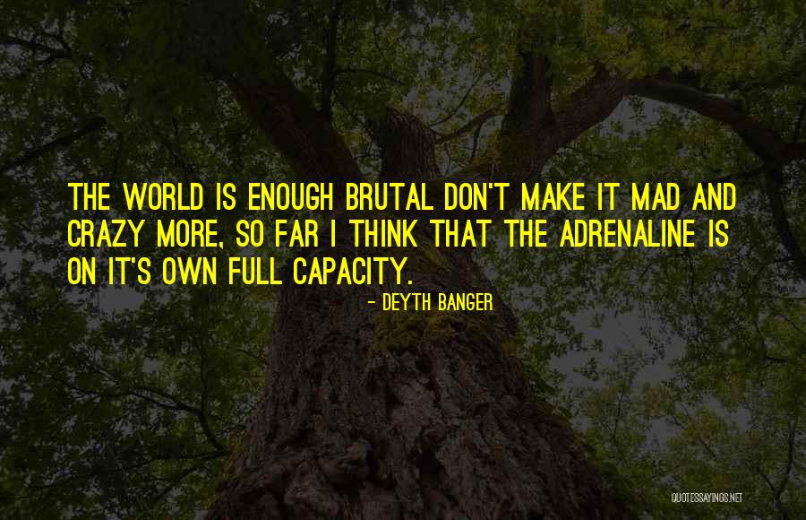 World Is Mad Quotes By Deyth Banger World Is Mad Quotes By Deyth Banger