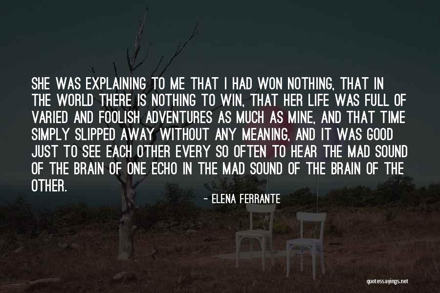 World Is Mad Quotes By Elena Ferrante World Is Mad Quotes By Elena Ferrante