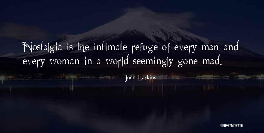 World Is Mad Quotes By John Larkins World Is Mad Quotes By John Larkins