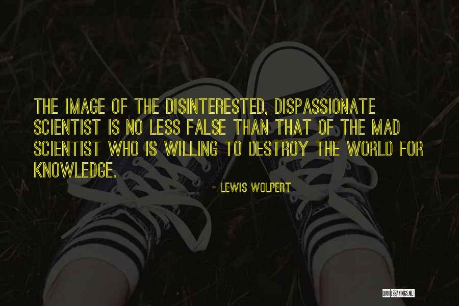 World Is Mad Quotes By Lewis Wolpert World Is Mad Quotes By Lewis Wolpert