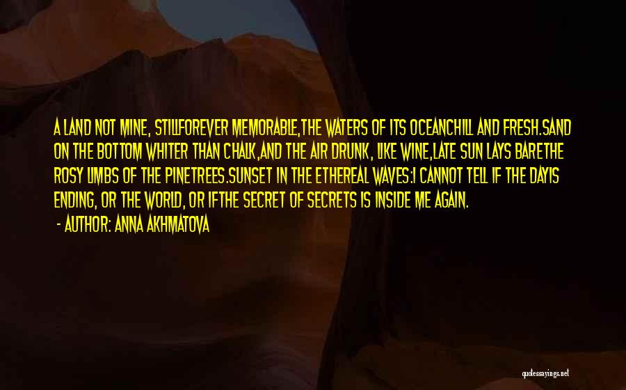 World Is Mine Quotes By Anna Akhmatova