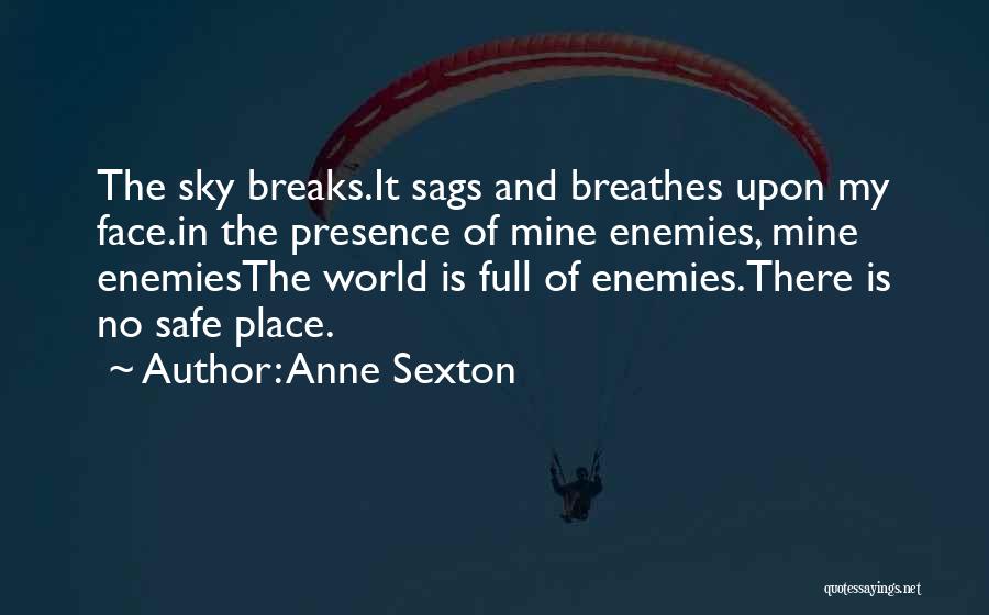 World Is Mine Quotes By Anne Sexton