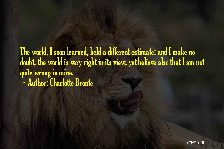 World Is Mine Quotes By Charlotte Bronte