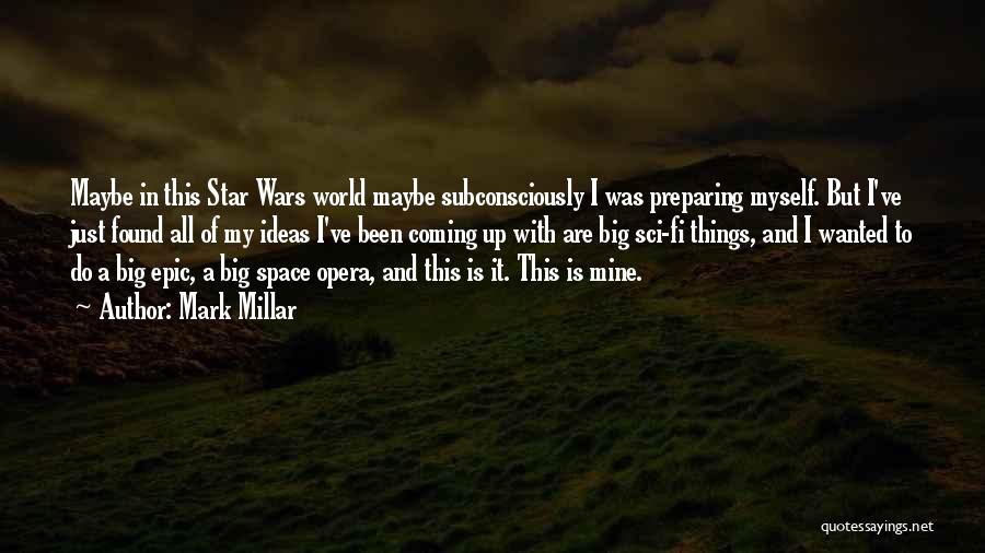 World Is Mine Quotes By Mark Millar