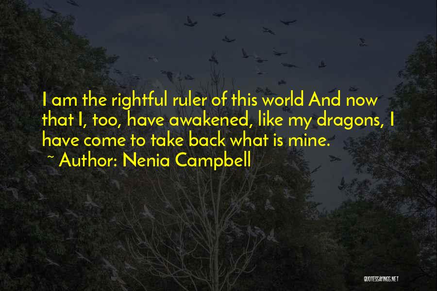 World Is Mine Quotes By Nenia Campbell
