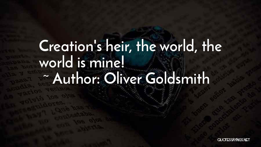 World Is Mine Quotes By Oliver Goldsmith