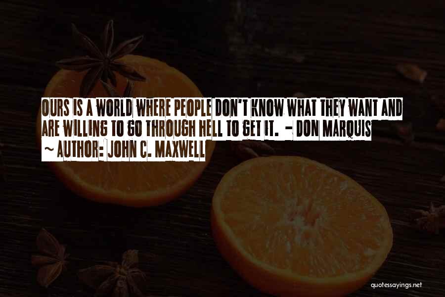 World Is Ours Quotes By John C. Maxwell