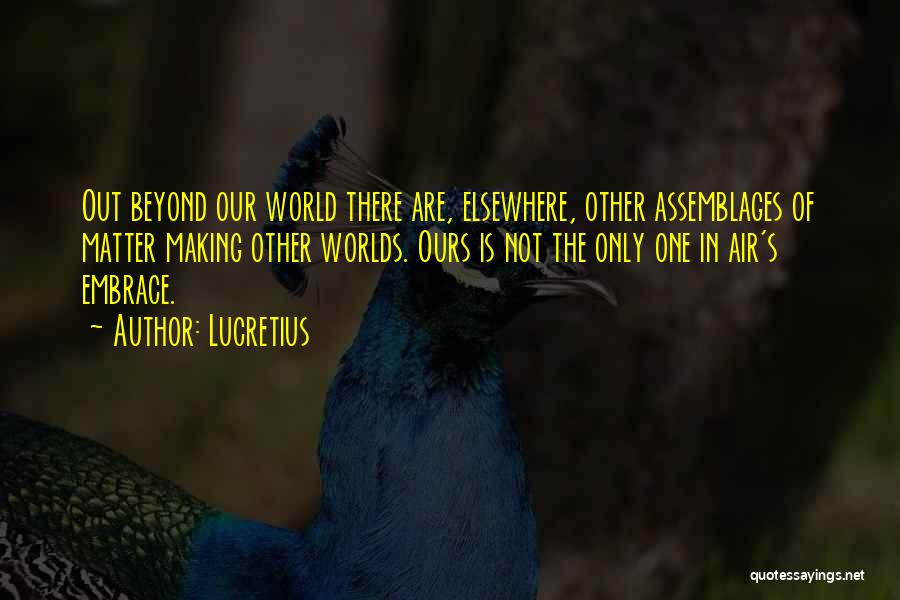 World Is Ours Quotes By Lucretius