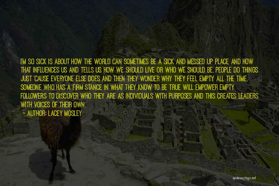 World Is Sick Quotes By Lacey Mosley