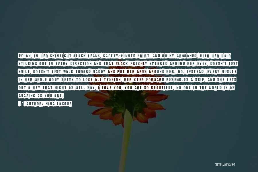 World Is So Beautiful Quotes By Nina LaCour World Is So Beautiful Quotes By Nina LaCour