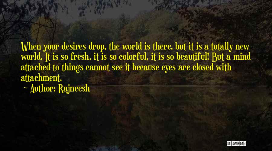 World Is So Beautiful Quotes By Rajneesh