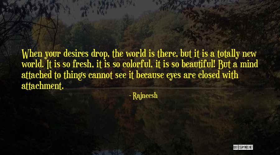 World Is So Beautiful Quotes By Rajneesh