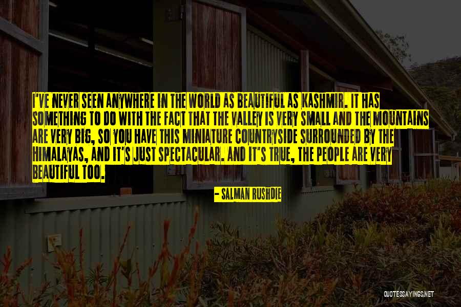 World Is So Beautiful Quotes By Salman Rushdie