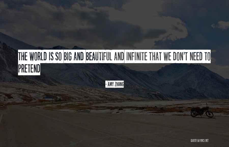 World Is So Big Quotes By Amy Zhang World Is So Big Quotes By Amy Zhang