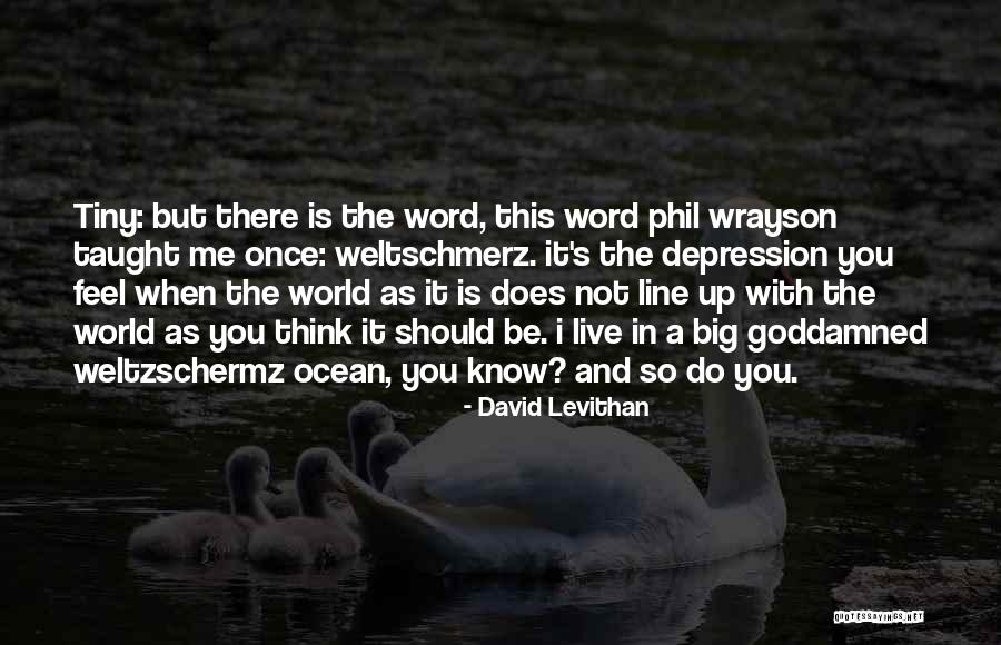 World Is So Big Quotes By David Levithan World Is So Big Quotes By David Levithan