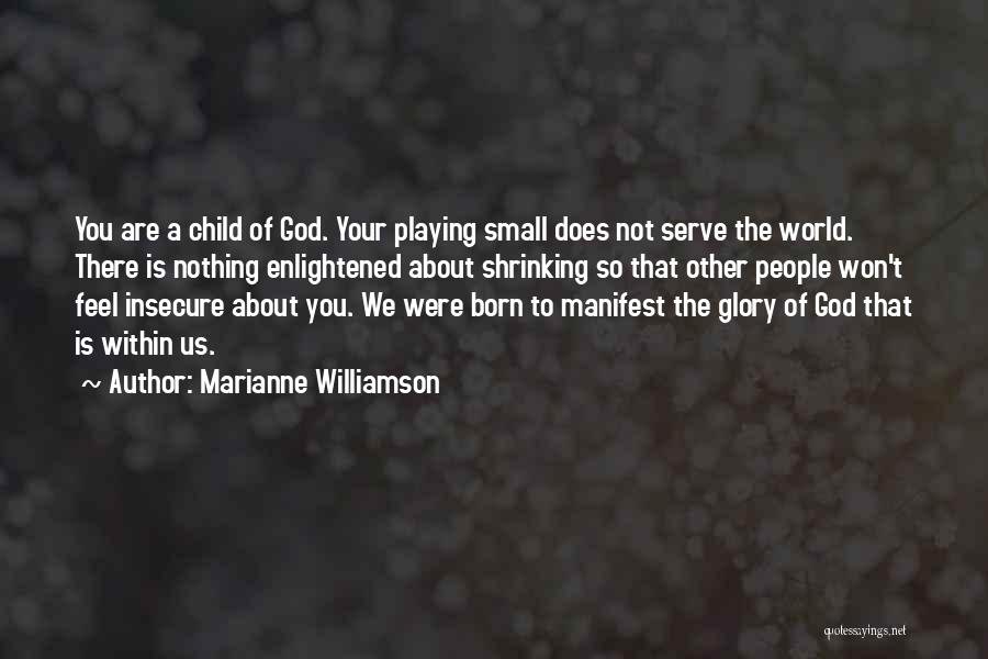 World Is So Small Quotes By Marianne Williamson