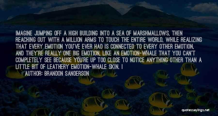 World Is Too Big Quotes By Brandon Sanderson