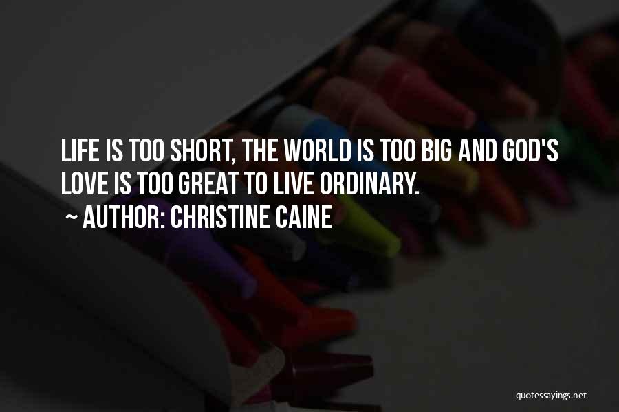 World Is Too Big Quotes By Christine Caine