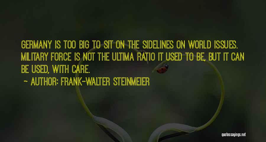 World Is Too Big Quotes By Frank-Walter Steinmeier