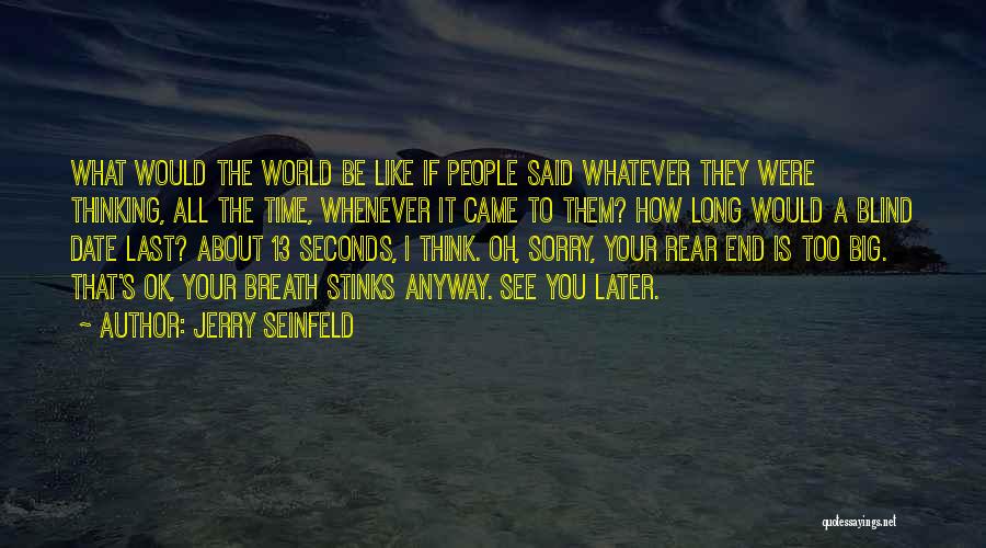 World Is Too Big Quotes By Jerry Seinfeld