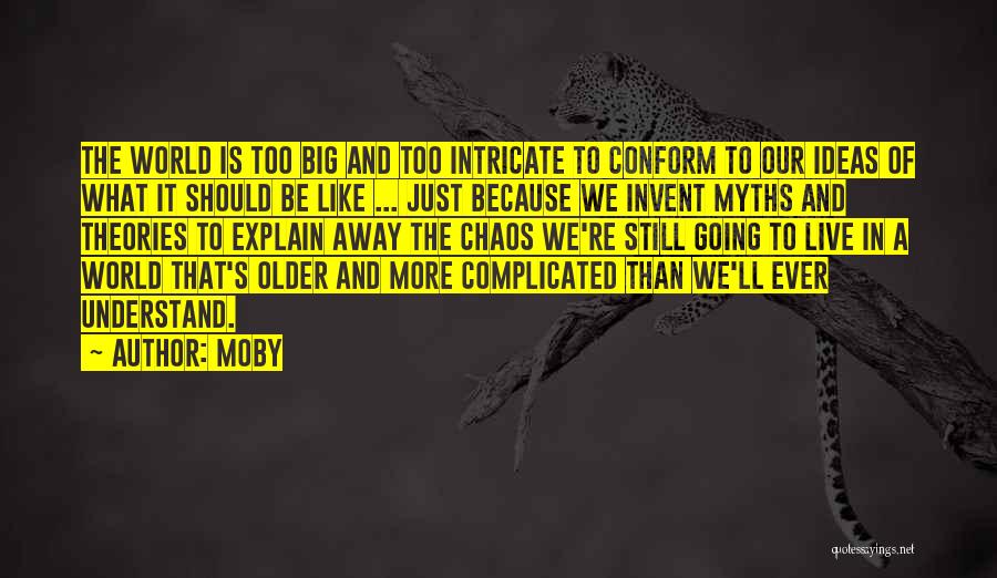 World Is Too Big Quotes By Moby