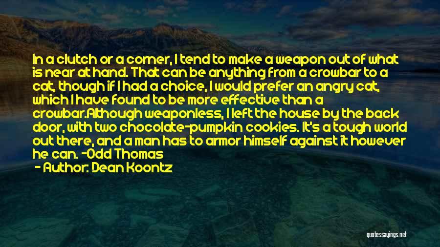 World Is Tough Quotes By Dean Koontz