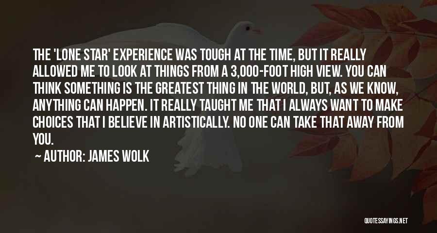 World Is Tough Quotes By James Wolk