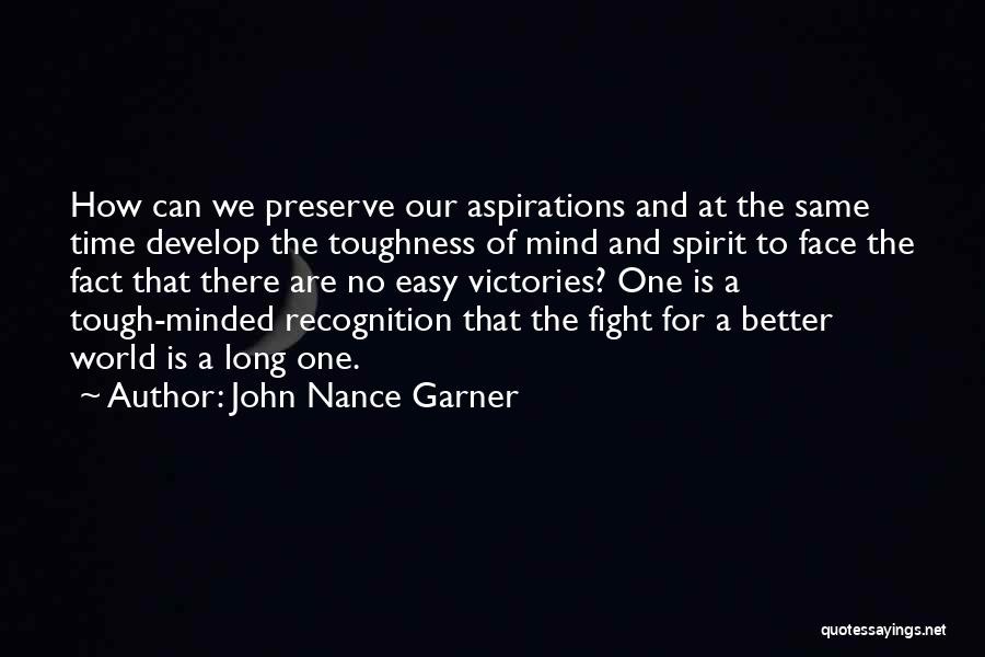 World Is Tough Quotes By John Nance Garner