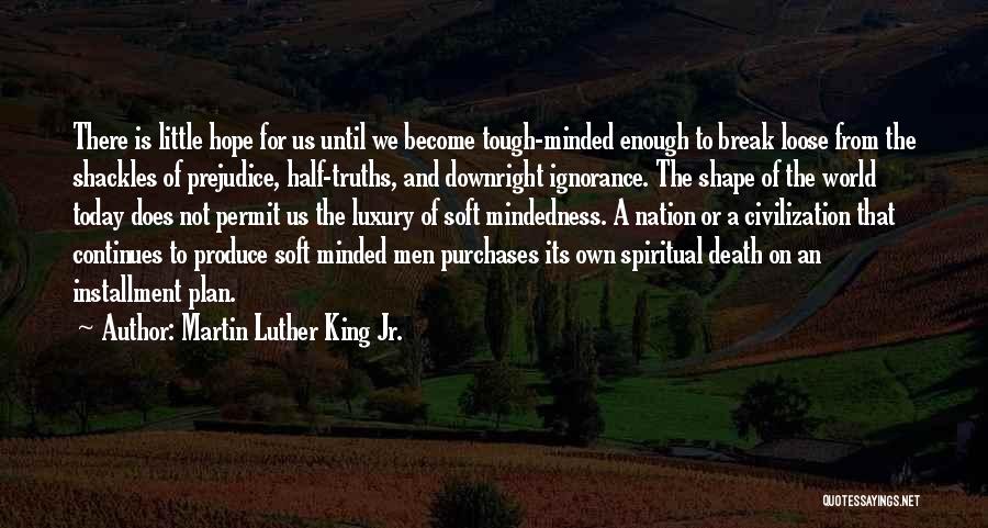 World Is Tough Quotes By Martin Luther King Jr.