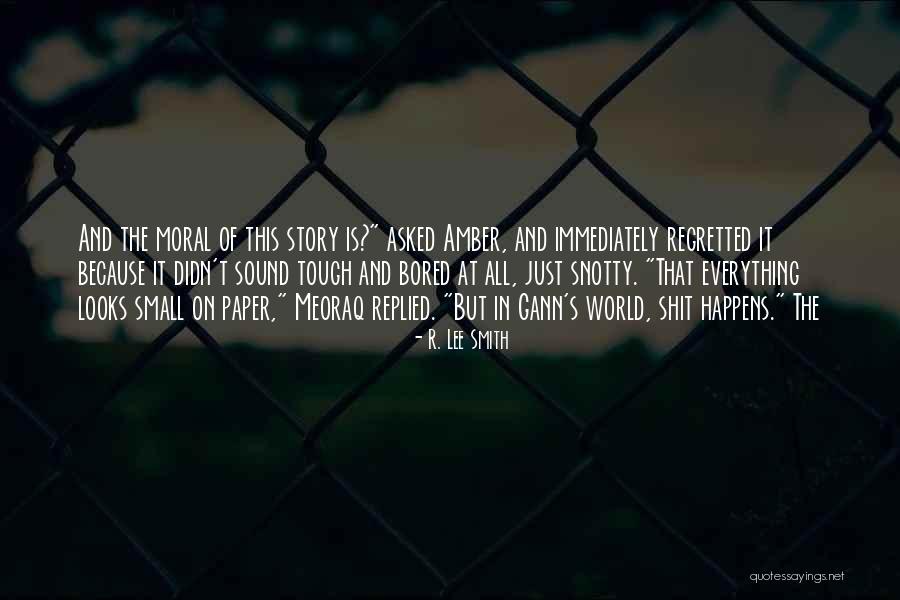 World Is Tough Quotes By R. Lee Smith World Is Tough Quotes By R. Lee Smith