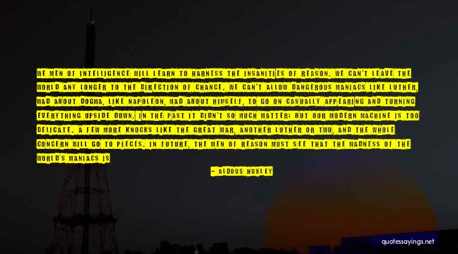 World Is Upside Down Quotes By Aldous Huxley World Is Upside Down Quotes By Aldous Huxley