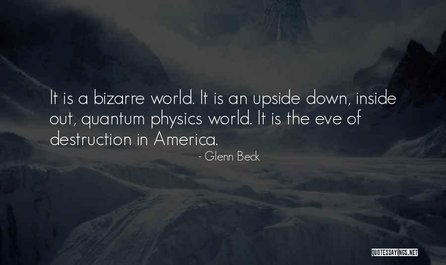 World Is Upside Down Quotes By Glenn Beck World Is Upside Down Quotes By Glenn Beck