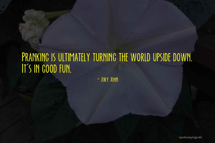 World Is Upside Down Quotes By Jory John World Is Upside Down Quotes By Jory John