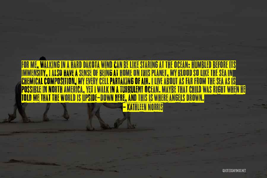 World Is Upside Down Quotes By Kathleen Norris World Is Upside Down Quotes By Kathleen Norris