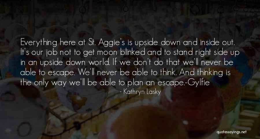 World Is Upside Down Quotes By Kathryn Lasky World Is Upside Down Quotes By Kathryn Lasky