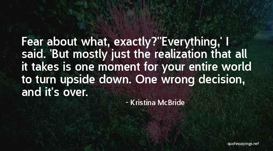 World Is Upside Down Quotes By Kristina McBride World Is Upside Down Quotes By Kristina McBride